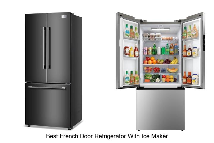10 Best French Door Refrigerator With Ice Maker You Need Now