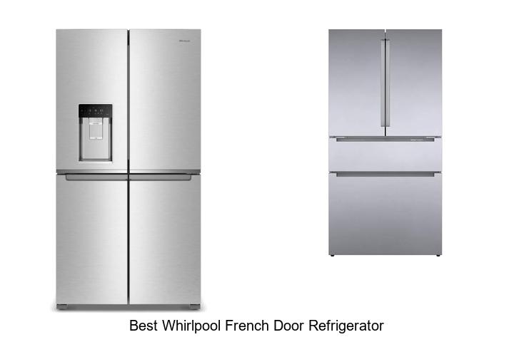 10 Best Whirlpool French Door Refrigerator That Will Blow Minds