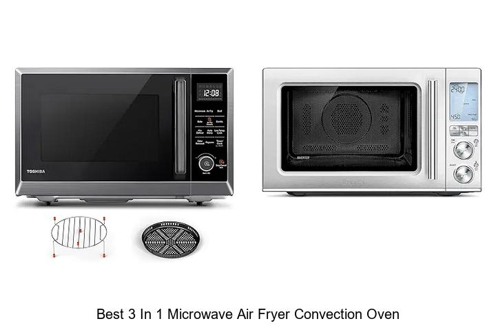 Best 3 In 1 Microwave Air Fryer Convection Oven Revealed!
