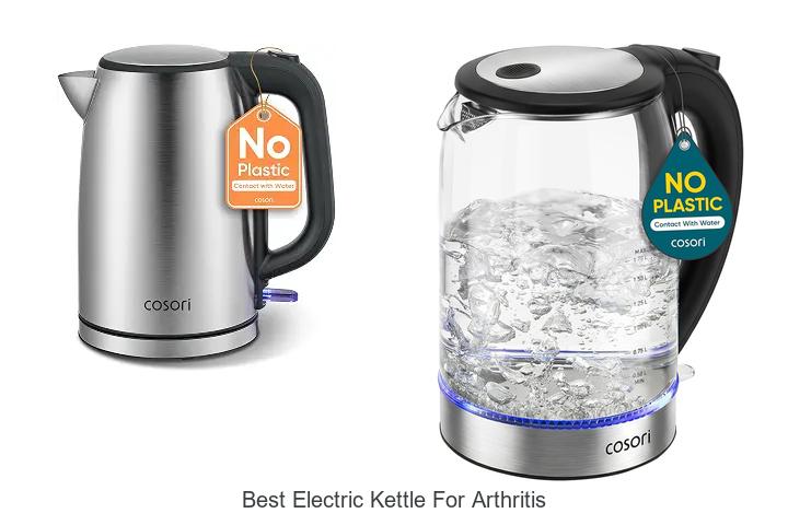 Best Electric Kettle for Arthritis: Pain-Free Boiling Hacks!