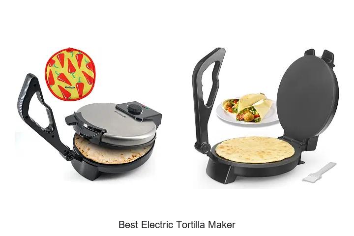 best electric tortilla maker