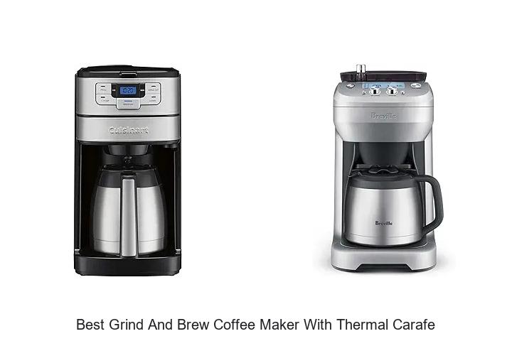 Best Grind And Brew Coffee Maker With Thermal Carafe Revealed