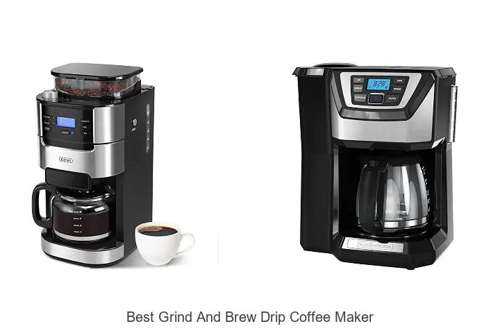 Best Grind And Brew Drip Coffee Maker You Can’t Miss!