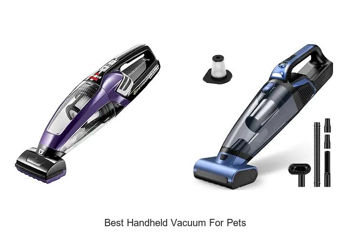 Best Handheld Vacuum For Pets That Will Blow Your Mind