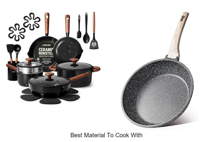 best material to cook with