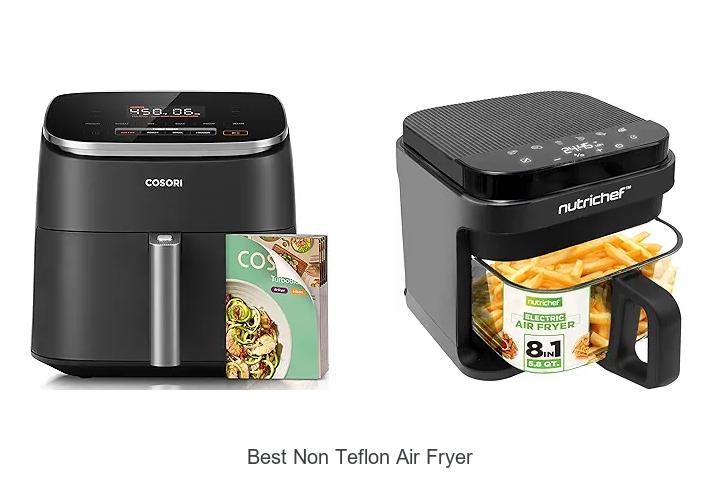Best Non Teflon Air Fryer That Will Change Cooking Forever