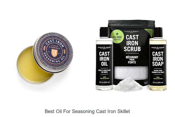 best oil for seasoning cast iron skillet