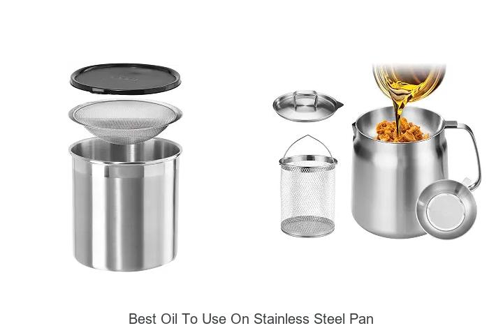 best oil to use on stainless steel pan