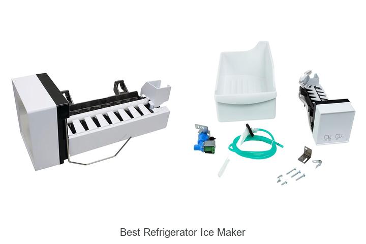 best refrigerator ice maker