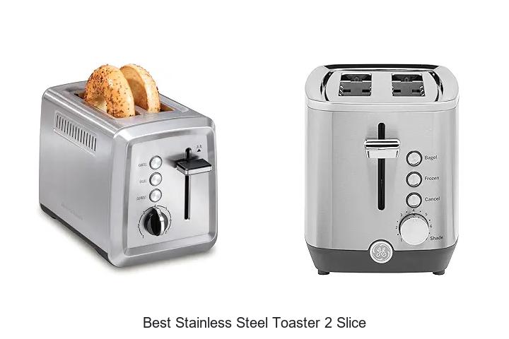 Best Stainless Steel Toaster 2 Slice That Will Wow You!