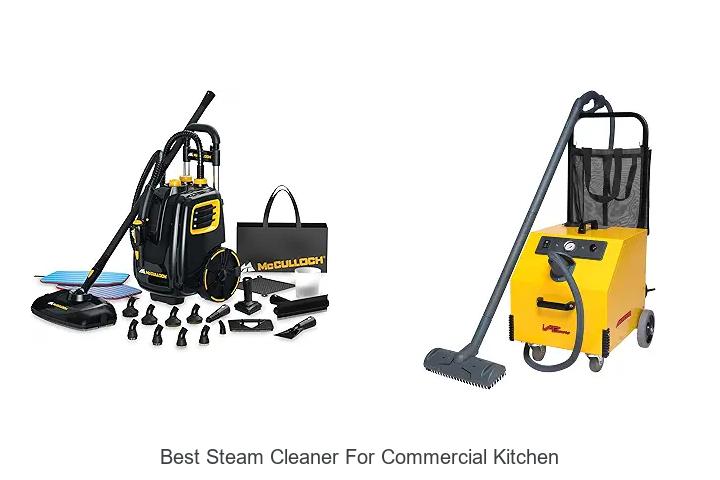 Best Steam Cleaner For Commercial Kitchen: Top Picks Revealed