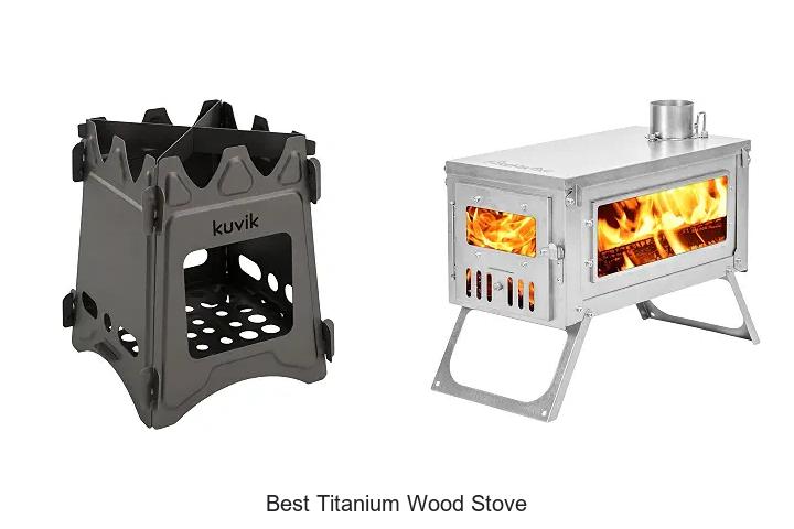 Best Titanium Wood Stove That Will Blow Your Mind Today