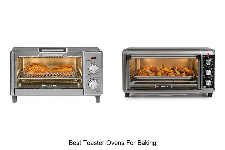 Best Toaster Ovens For Baking That Will Change Your Kitchen!