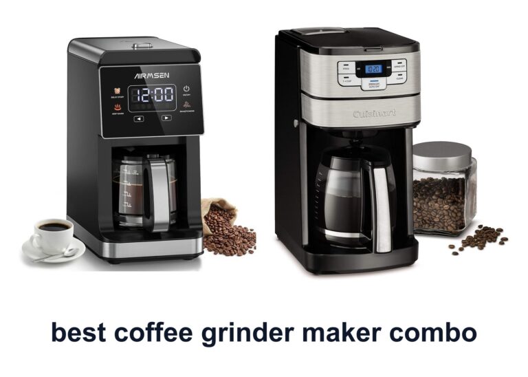 10 Best Coffee Grinder Maker Combo For Fresh Brews