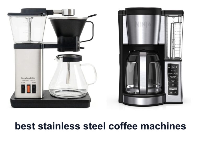 10 Best Stainless Steel Coffee Machines For Rich Coffee