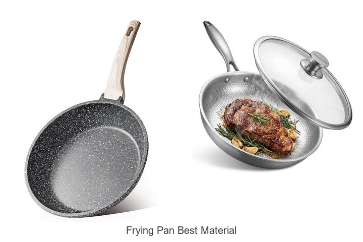 frying pan best material